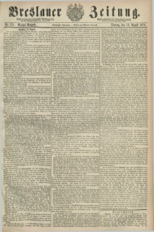 Breslauer Zeitung. Jg.60, Nr. 371 (12 August 1879) - Morgen-Ausgabe + dod.