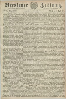 Breslauer Zeitung. Jg.60, Nr. 374 (13 August 1879) - Mittag-Ausgabe