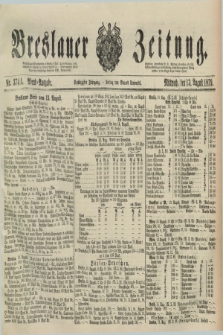 Breslauer Zeitung. Jg.60, Nr. 374 A (13 August 1879) - Abend-Ausgabe