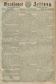 Breslauer Zeitung. Jg.60, Nr. 381 (17 August 1879) - Morgen-Ausgabe + dod.