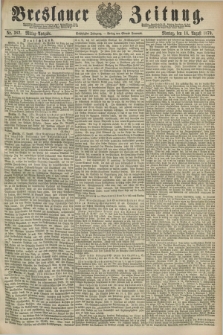 Breslauer Zeitung. Jg.60, Nr. 382 (18 August 1879) - Mittag-Ausgabe