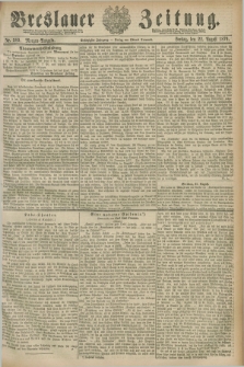 Breslauer Zeitung. Jg.60, Nr. 389 (22 August 1879) - Morgen-Ausgabe + dod.