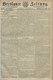 Breslauer Zeitung. Jg.60, Nr. 391 (23 August 1879) - Morgen-Ausgabe + dod.