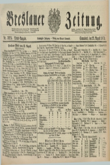 Breslauer Zeitung. Jg.60, Nr. 392 A (23 August 1879) - Abend-Ausgabe