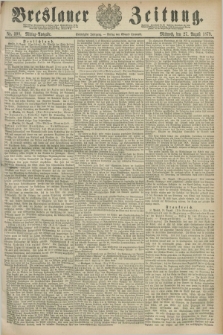 Breslauer Zeitung. Jg.60, Nr. 398 (27 August 1879) - Mittag-Ausgabe