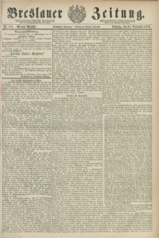 Breslauer Zeitung. Jg.60, Nr. 441 (21 September 1879) - Morgen-Ausgabe + dod.