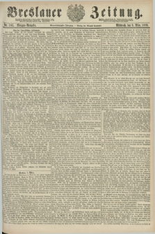 Breslauer Zeitung. Jg.61, Nr. 105 (3 März 1880) - Morgen-Ausgabe + dod.