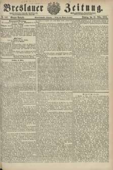 Breslauer Zeitung. Jg.61, Nr. 127 (16 März 1880) - Morgen-Ausgabe + dod.