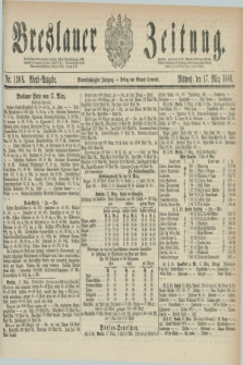 Breslauer Zeitung. Jg.61, Nr. 130 A (17 März 1880) - Abend-Ausgabe