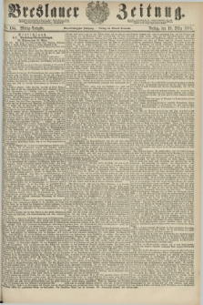 Breslauer Zeitung. Jg.61, Nr. 134 (19 März 1880) - Mittag-Ausgabe