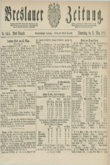 Breslauer Zeitung. Jg.61, Nr. 144 A (25 März 1880) - Abend-Ausgabe