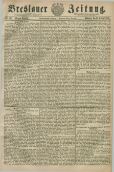 Breslauer Zeitung. Jg.61, Nr. 491 (20 October 1880) - Morgen-Ausgabe + dod.