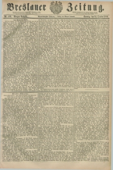 Breslauer Zeitung. Jg.61, Nr. 499 (24 October 1880) - Morgen-Ausgabe + dod.