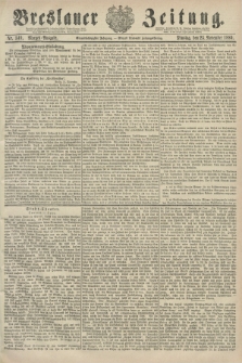 Breslauer Zeitung. Jg.61, Nr. 549 (23 November 1880) - Morgen-Ausgabe + dod.