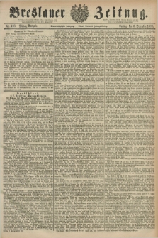 Breslauer Zeitung. Jg.61, Nr. 568 (3 December 1880) - Mittag-Ausgabe