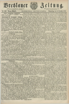 Breslauer Zeitung. Jg.61, Nr. 589 (16 December 1880) - Morgen-Ausgabe + dod.