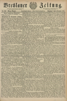 Breslauer Zeitung. Jg.61, Nr. 593 (18 December 1880) - Morgen-Ausgabe + dod.