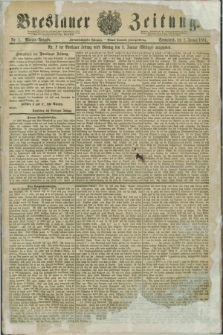 Breslauer Zeitung. Jg.62, Nr. 1 (1 Januar 1881) - Morgen-Ausgabe + dod.