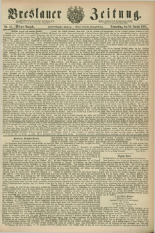 Breslauer Zeitung. Jg.62, Nr. 31 (20 Januar 1881) - Morgen-Ausgabe + dod.