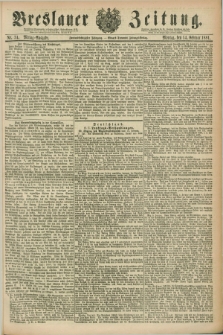 Breslauer Zeitung. Jg.62, Nr. 74 (14 Februar 1881) - Mittag-Ausgabe