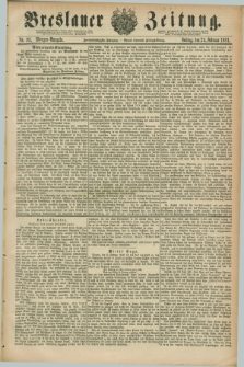 Breslauer Zeitung. Jg.62, Nr. 93 (25 Februar 1881) - Morgen-Ausgabe + dod.