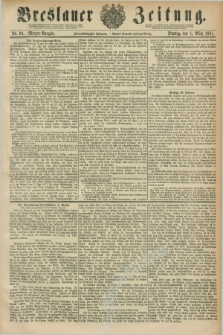 Breslauer Zeitung. Jg.62, Nr. 99 (1 März 1881) - Morgen-Ausgabe + dod.