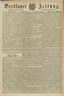 Breslauer Zeitung. Jg.62, Nr. 146 (28 März 1881) - Mittag-Ausgabe