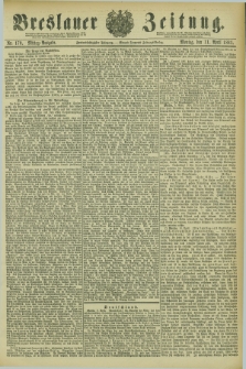 Breslauer Zeitung. Jg.62, Nr. 170 (11 April 1881) - Mittag-Ausgabe