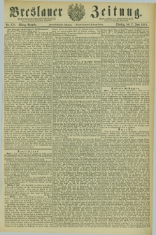 Breslauer Zeitung. Jg.62, Nr. 258 (7 Juni 1881) - Mittag-Ausgabe