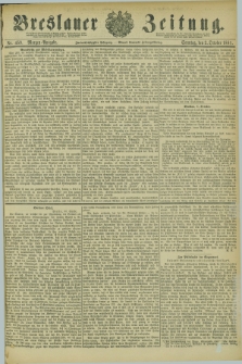 Breslauer Zeitung. Jg.62, Nr. 459 (2 October 1881) - Morgen-Ausgabe + dod.