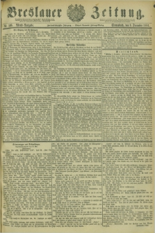 Breslauer Zeitung. Jg.62, Nr. 566 (3 December 1881) - Abend-Ausgabe