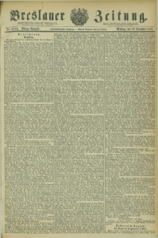 Breslauer Zeitung. Jg.62, Nr. 579 A (12 December 1881) - Mittag-Ausgabe + wkładka