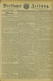 Breslauer Zeitung. Jg.62, Nr. 603 A (27 December 1881) - Mittag-Ausgabe + wkładka