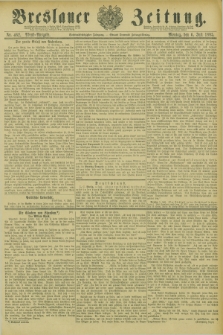 Breslauer Zeitung. Jg.66, Nr. 462 (6 Juli 1885) - Abend-Ausgabe