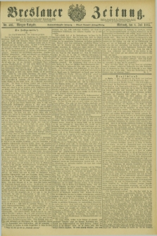 Breslauer Zeitung. Jg.66, Nr. 466 (8 Juli 1885) - Morgen-Ausgabe + dod.