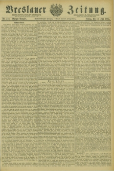 Breslauer Zeitung. Jg.66, Nr. 472 (10 Juli 1885) - Morgen-Ausgabe + dod.