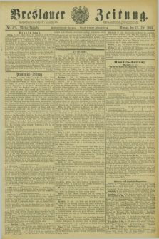 Breslauer Zeitung. Jg.66, Nr. 479 (13 Juli 1885) - Mittag-Ausgabe