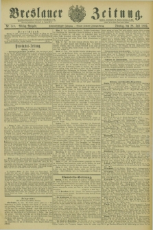 Breslauer Zeitung. Jg.66, Nr. 518 (28 Juli 1885) - Mittag-Ausgabe