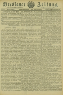 Breslauer Zeitung. Jg.66, Nr. 613 (3 September 1885) - Morgen-Ausgabe + dod.