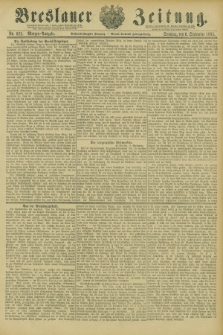 Breslauer Zeitung. Jg.66, Nr. 622 (6 September 1885) - Morgen-Ausgabe + dod.