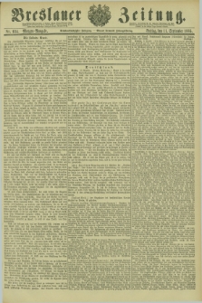 Breslauer Zeitung. Jg.66, Nr. 634 (11 September 1885) - Morgen-Ausgabe + dod.