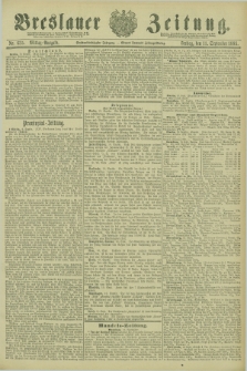 Breslauer Zeitung. Jg.66, Nr. 635 (11 September 1885) - Mittag-Ausgabe