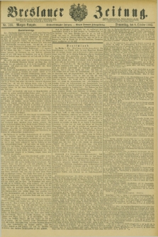 Breslauer Zeitung. Jg.66, Nr. 703 (8 October 1885) - Morgen-Ausgabe + dod.