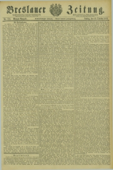 Breslauer Zeitung. Jg.66, Nr. 724 (16 October 1885) - Morgen-Ausgabe + dod.