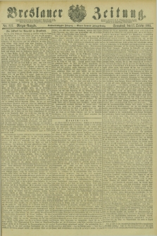 Breslauer Zeitung. Jg.66, Nr. 727 (17 October 1885) - Morgen-Ausgabe + dod.