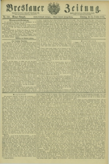 Breslauer Zeitung. Jg.66, Nr. 748 (25 October 1885) - Morgen-Ausgabe + dod.