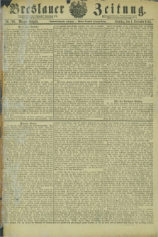 Breslauer Zeitung. Jg.66, Nr. 766 (1 November 1885) - Morgen-Ausgabe + dod.