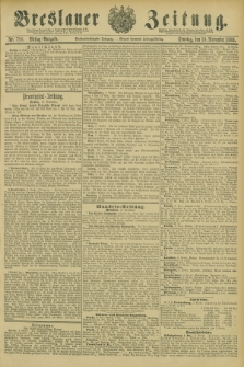 Breslauer Zeitung. Jg.66, Nr. 788 (10 November 1885) - Mittag-Ausgabe