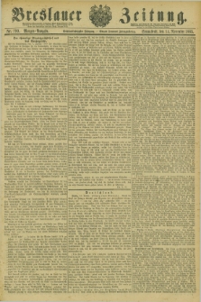 Breslauer Zeitung. Jg.66, Nr. 799 (14 November 1885) - Morgen-Ausgabe + dod.