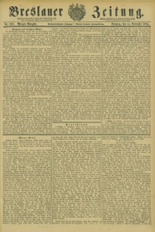 Breslauer Zeitung. Jg.66, Nr. 802 (15 November 1885) - Morgen-Ausgabe + dod.